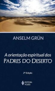 A orientação espiritual dos padres do deserto