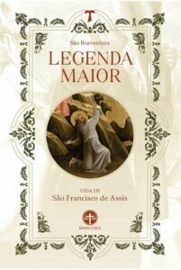 Legenda Maior: Vida de São Francisco de Assis