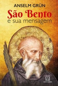Sao Bento e sua Mensagem
