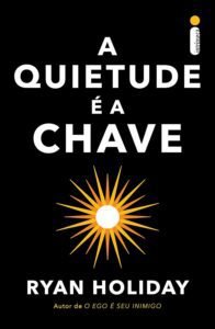 A Quietude é a Chave